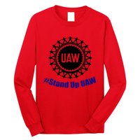 Stand Up UAW UAW Strike United Auto Workers Union UAW Strong Long Sleeve Shirt