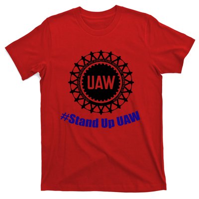 Stand Up UAW UAW Strike United Auto Workers Union UAW Strong T-Shirt