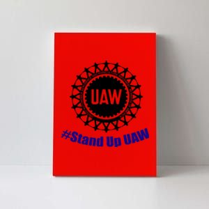 Stand Up UAW UAW Strike United Auto Workers Union UAW Strong Canvas