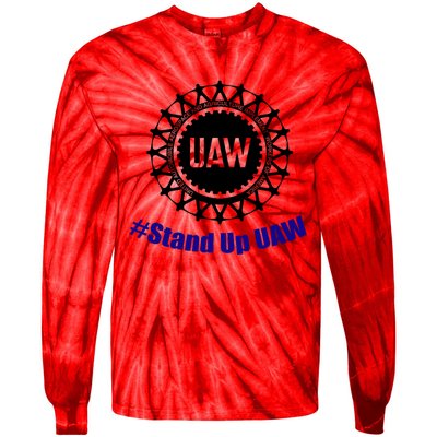 Stand Up UAW UAW Strike United Auto Workers Union UAW Strong Tie-Dye Long Sleeve Shirt