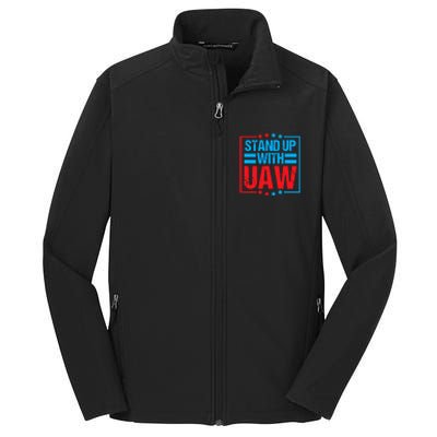 Stand Up With UAW On Strike Red United Auto Worker Core Soft Shell Jacket