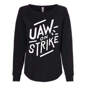 Striking UAW Workers On Strike Womens California Wash Sweatshirt