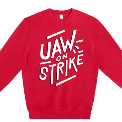 Striking UAW Workers On Strike Premium Crewneck Sweatshirt