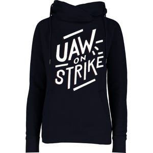 Striking UAW Workers On Strike Womens Funnel Neck Pullover Hood