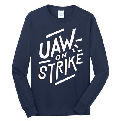 Striking UAW Workers On Strike Tall Long Sleeve T-Shirt