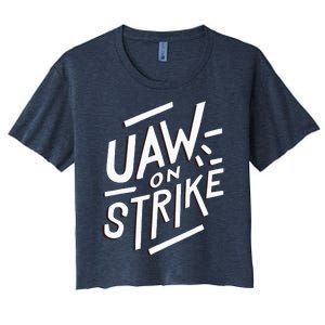 Striking UAW Workers On Strike Women's Crop Top Tee