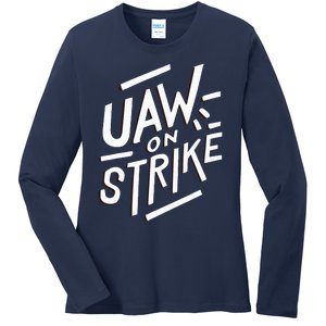 Striking UAW Workers On Strike Ladies Long Sleeve Shirt