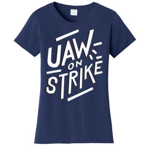 Striking UAW Workers On Strike Women's T-Shirt