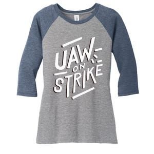 Striking UAW Workers On Strike Women's Tri-Blend 3/4-Sleeve Raglan Shirt