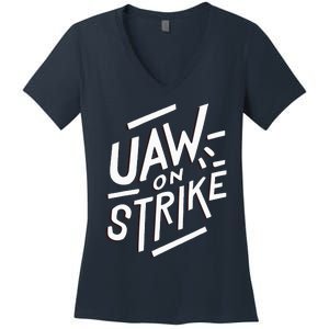 Striking UAW Workers On Strike Women's V-Neck T-Shirt