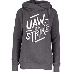 Striking Uaw Workers On Strike Womens Funnel Neck Pullover Hood