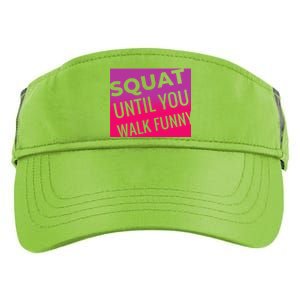 Squat Until You Walk Funny Workout Gym Cool Gift Cool Gift Adult Drive Performance Visor