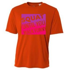 Squat Until You Walk Funny Workout Gym Cool Gift Cool Gift Cooling Performance Crew T-Shirt