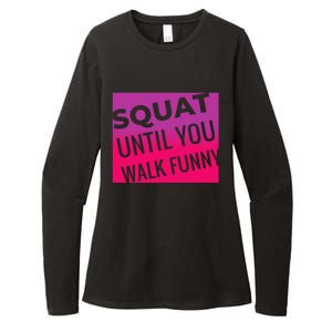 Squat Until You Walk Funny Workout Gym Cool Gift Cool Gift Womens CVC Long Sleeve Shirt