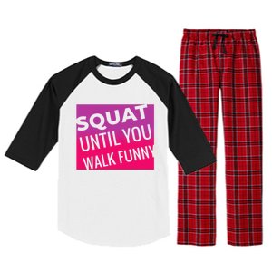 Squat Until You Walk Funny Workout Gym Cool Gift Cool Gift Raglan Sleeve Pajama Set