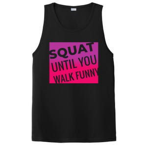 Squat Until You Walk Funny Workout Gym Cool Gift Cool Gift PosiCharge Competitor Tank