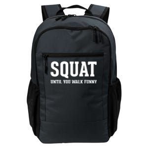 Squat Until You Walk Funny Fitness Workout Gym Funny Cool Gift Daily Commute Backpack