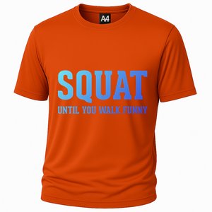 Squat Until You Walk Funny Fitness Workout Gym Funny Gift Cooling Performance Crew T-Shirt