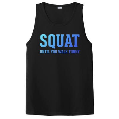 Squat Until You Walk Funny Fitness Workout Gym Funny Gift PosiCharge Competitor Tank