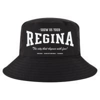 Show Us Your Regina The City That Rhymes With Fun Cool Comfort Performance Bucket Hat
