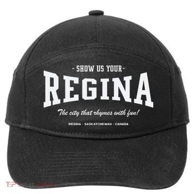 Show Us Your Regina The City That Rhymes With Fun 7-Panel Snapback Hat