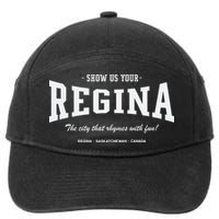 Show Us Your Regina The City That Rhymes With Fun 7-Panel Snapback Hat