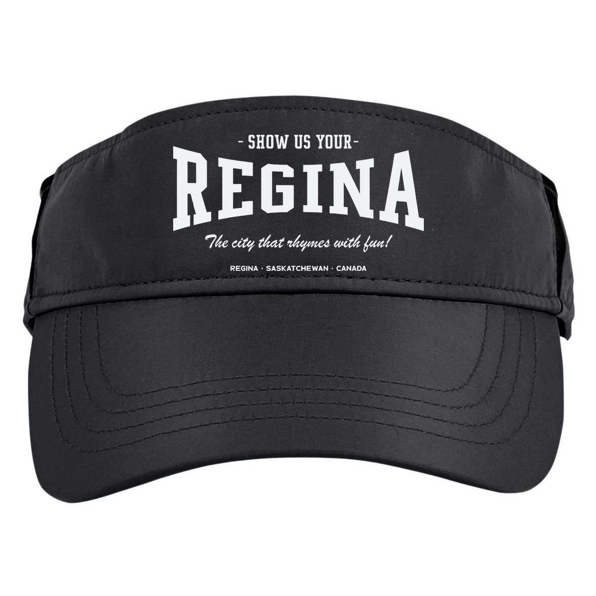 Show Us Your Regina The City That Rhymes With Fun Adult Drive Performance Visor
