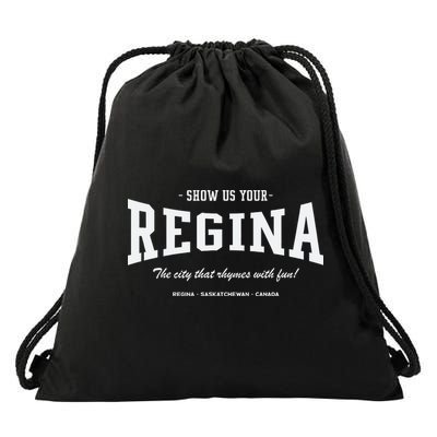 Show Us Your Regina The City That Rhymes With Fun Drawstring Bag