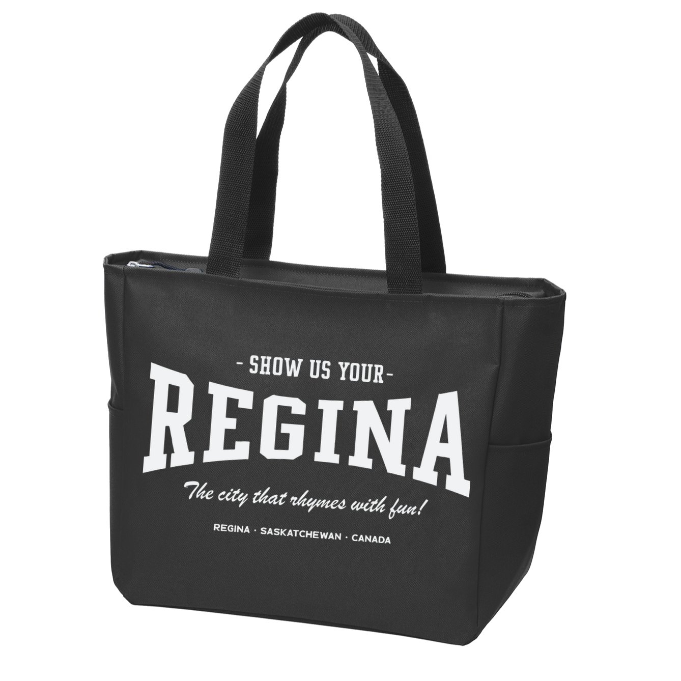 Show Us Your Regina The City That Rhymes With Fun Zip Tote Bag