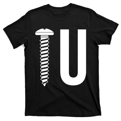 Screw U You Funny Rude Humor T-Shirt