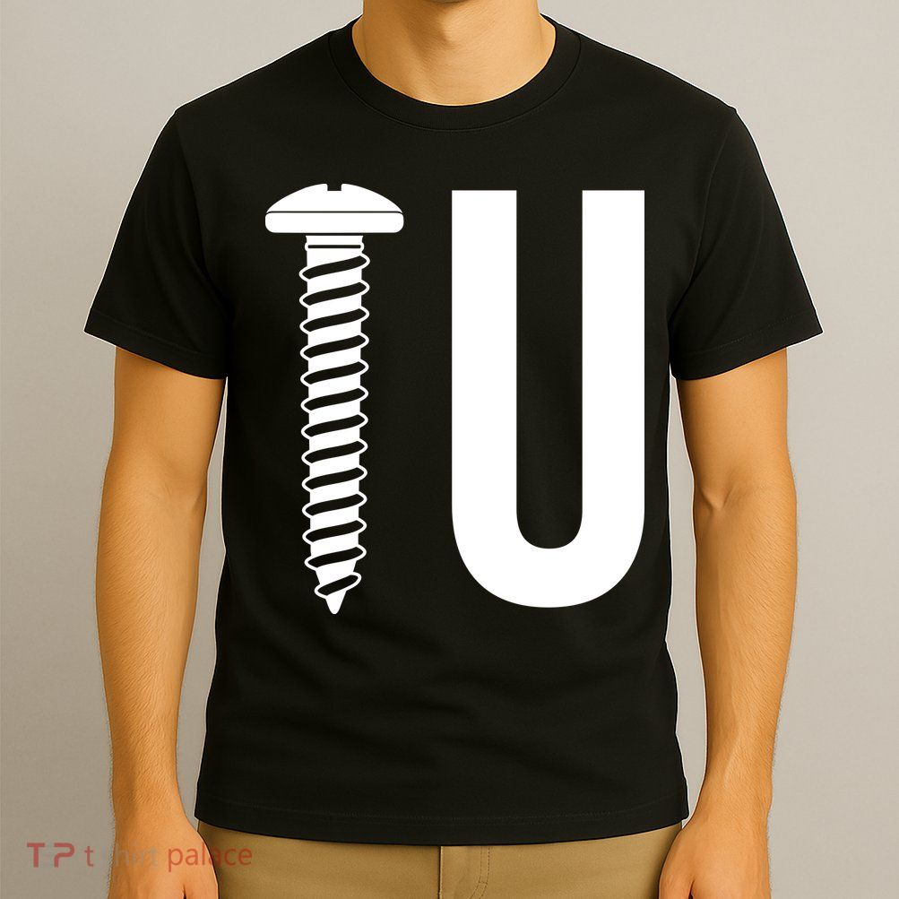 Screw U You Funny Rude Humor T-Shirt