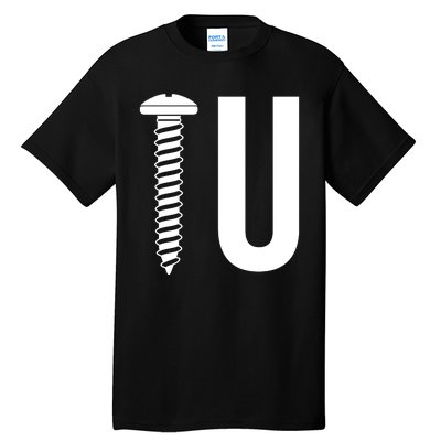 Screw U You Funny Rude Humor Tall T-Shirt