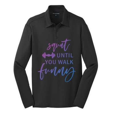 Squat Until You Walk Funny Exercise Fitness Workout Gym Gift Silk Touch Performance Long Sleeve Polo