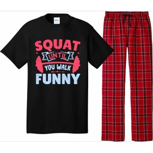 Squat Until You Walk Funny Gym Fitness Workout Funny Gift Pajama Set