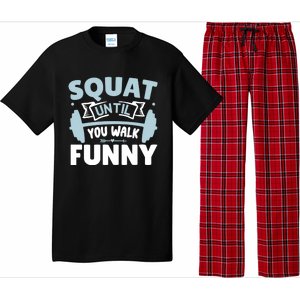 Squat Until You Walk Funny Gym Fitness Workout Funny Gift Pajama Set