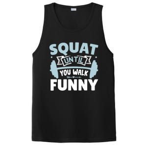 Squat Until You Walk Funny Gym Fitness Workout Funny Gift PosiCharge Competitor Tank