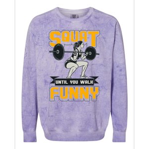 Squat Until You Walk Funny Gym Workout Squatting Fitness Gift Colorblast Crewneck Sweatshirt