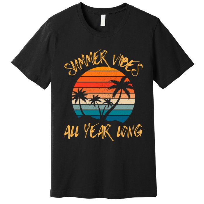 Summer Vibes All Year Long Retro Vintage Summer Lover Premium T-Shirt