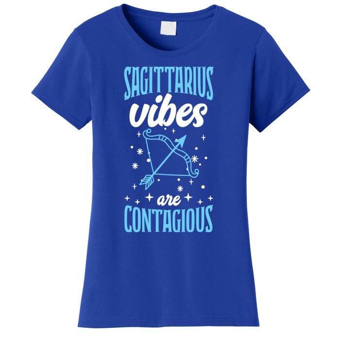 Sagittarius Vibes Are Contagious Astrology Zodiac Horoscope Gift Women's T-Shirt