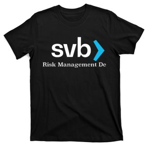 Silicon Valley Bank SVB Risk Management Department T-Shirt