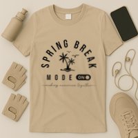 Spring Vacation Break 2025 Mode On Party Ready Beach Vibes T-Shirt