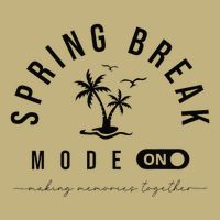 Spring Vacation Break 2025 Mode On Party Ready Beach Vibes T-Shirt