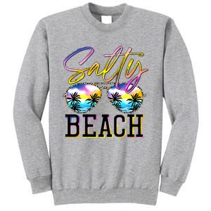 Salty Vibes Beach Vacation Summer Good Vibes Tall Sweatshirt