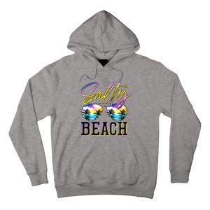 Salty Vibes Beach Vacation Summer Good Vibes Tall Hoodie