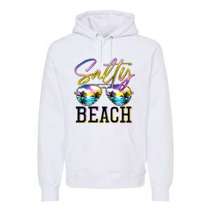 Salty Vibes Beach Vacation Summer Good Vibes Premium Hoodie