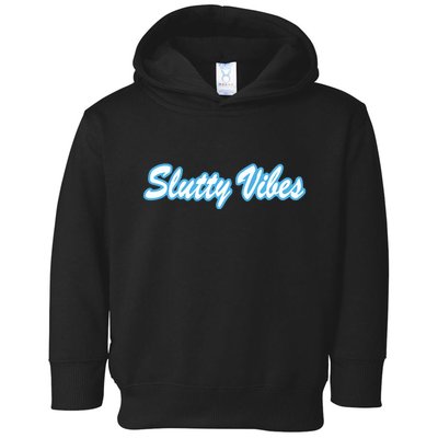 Slutty Vibes Blue Toddler Hoodie