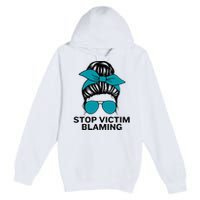 Stop Victim Blaming Messy Bun Sexual Assault Awareness Month Premium Pullover Hoodie