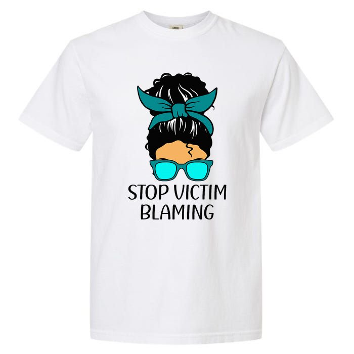 Stop Victim Blaming Sexual Assault Awareness Month Garment-Dyed Heavyweight T-Shirt