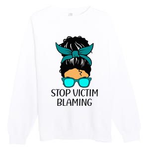 Stop Victim Blaming Sexual Assault Awareness Month Premium Crewneck Sweatshirt