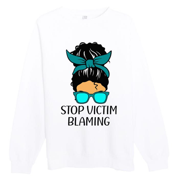 Stop Victim Blaming Sexual Assault Awareness Month Premium Crewneck Sweatshirt